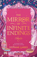 Book cover for 'The Mirror of Infinite Endings' by Stephanie Garber featuring a pink illustrated design. The title in gold sits inside a hot pink rectangle surrounded by illustrations of trees, baked goods, magical creatures, ribbons and apples.