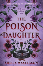 Book cover for 'The Poison Daughter' by Sheila Masterson, featuring large white title text over a purple background with dark flowers, green leaves, and a stone well at the bottom.