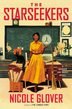 Book cover of 'The Starseekers' by Nicole Glover featuring a teacher in a classroom setting.