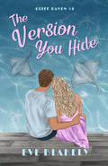 Book cover for 'The Version You Hide' by Eve Blakely, featuring an illustrated couple sitting on a dock looking at two stingrays swimming in blue water. The title is written in large pink script, with 'Cliff Haven #3' at the top.