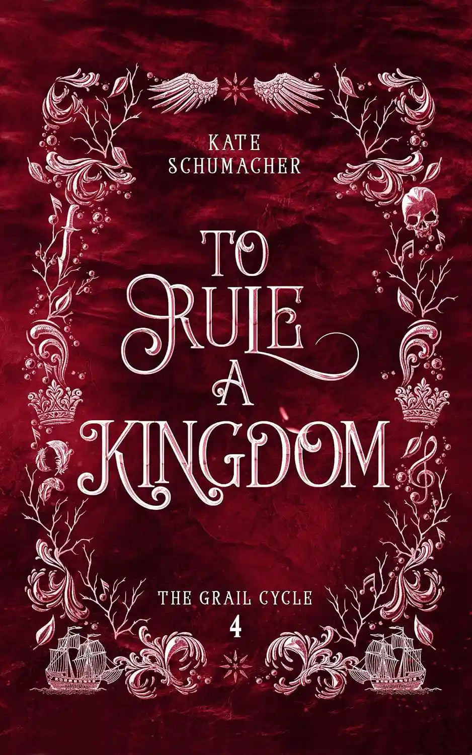 Book cover graphic for 'To Rule a Kingdom' by Kate Schumacher, featuring ornate silver-white decorative illustrations on a deep red textured background.