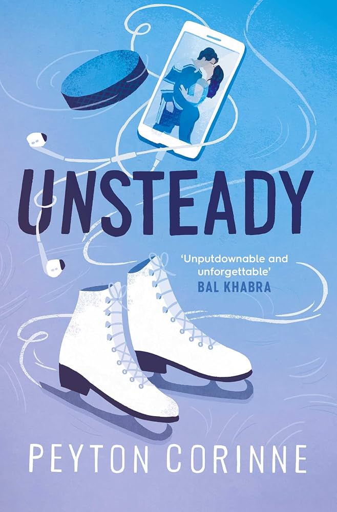 Book cover of 'Unsteady' with a graphic design of a hockey puck, ice skates, phone, earphones, and text on a blue background.
