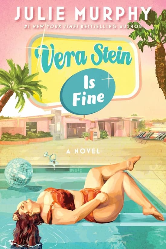 Book cover of 'Vera Stein is Fine' by Julie Murphy with a woman lounging by a pool and palm trees.