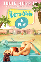 Book cover of 'Vera Stein is Fine' by Julie Murphy with a woman lounging by a pool and palm trees.