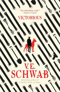 Book cover of 'Victorious' by V.E. Schwab with a pattern of bones, weapons and shovels, with a silhouette of a person and dog at the centre.