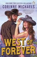 The cover for 'West of Forever' by Corinne Michaels, featuring an illustrated man and woman in country clothes with a large, yellow title.