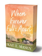 When Forever Falls Apart by Kat T. Masen