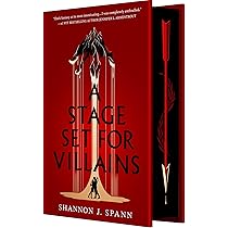 A Stage Set for Villains by Shannon J. Spann