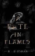 A Fate in Flames by N.D Osman