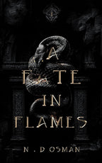 A Fate in Flames by N.D Osman