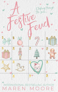 A Festive Feud by Maren Moore
