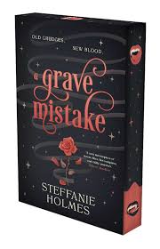 Grave Mistake by Steffanie Holmes