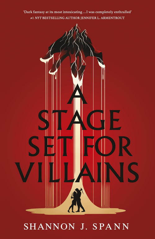A Stage Set for Villains by Shannon J. Spann