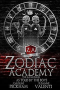 Zodiac Academy: The Awakening As Told By The Boys by Caroline Peckham and Susanne Valenti