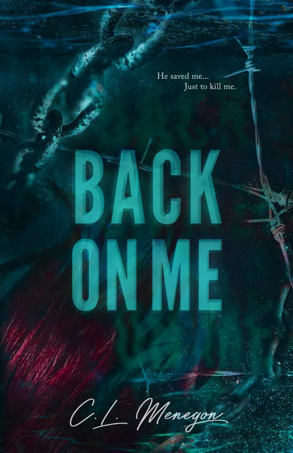 Back on Me by C.L. Menegon
