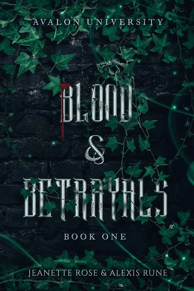 Blood and Betrayals by Jeanette Rose & Alexis Rune