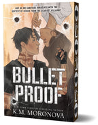 Bulletproof by K.M. Moronova