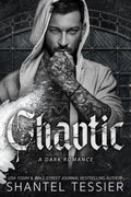 Chaotic by Shantel Tessier