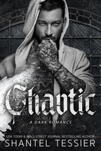 Chaotic by Shantel Tessier