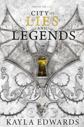 City of Lies and Legends by Kayla Edwards