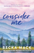 Consider Me by Becka Mack