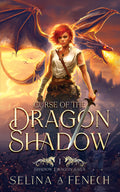 Curse of the Dragon Shadow by Selina A. Fenech