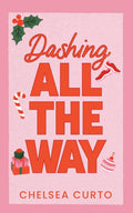 Dashing All the Way by Chelsea Curto