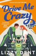 Drive Me Crazy by Lizzy Dent