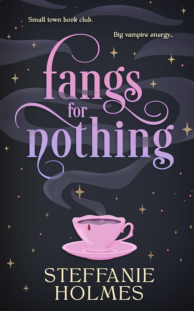Fangs for Nothing by Steffanie Holmes