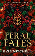 Feral Fates by Evie Mitchell