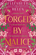 Forged by Malice by Elizabeth Helen
