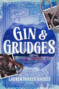 Gin & Grudges by Lauren Parker Rhodes