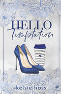 Hello Temptation by Kelsie Hoss