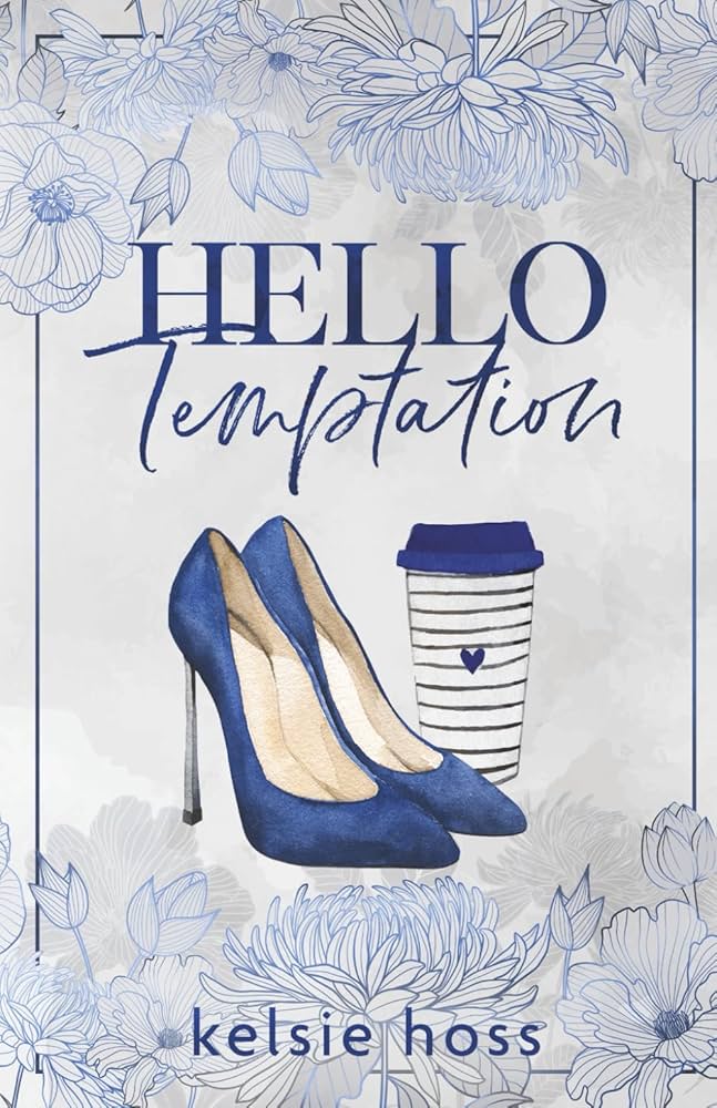 Hello Temptation by Kelsie Hoss