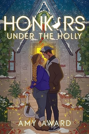 Honkers Under the Holly by Amy Award