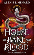 House of Bane and Blood by Alexis L. Menard