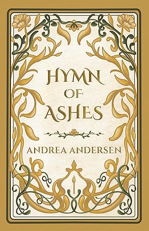 Hymn of Ashes by Andrea Andersen
