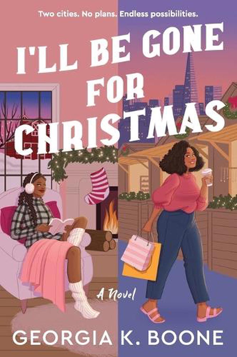 I'll Be Gone For Christmas by Georgia K. Boone