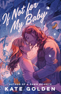 If Not For My Baby by Kate Golden