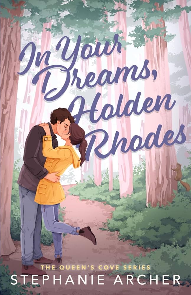In Your Dreams Holden Rhodes by Stephanie Archer