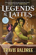 Legends & Lattes by Travis Baldree