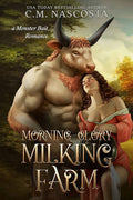 Morning Glory Milking Farm by C.M. Nacosta