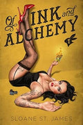 Of Ink and Alchemy by Sloane St. James