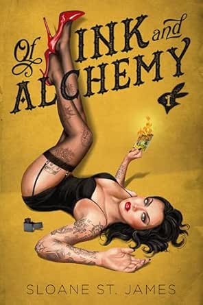 Of Ink and Alchemy by Sloane St. James