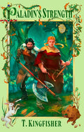 Paladin's Strength by T. Kingfisher
