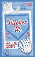 Pitcher Us by Mollie Goins