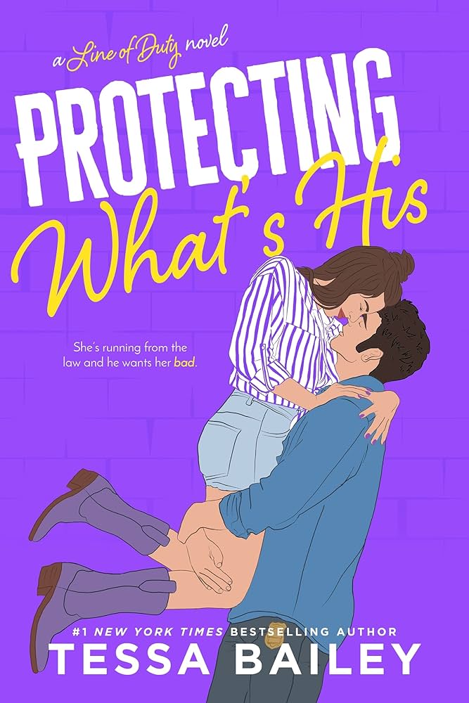 Protecting What's His by Tessa Bailey