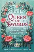 Queen of Swords: A Romantasy Puzzle Quest by Sara Sehdev and Gareth Moore