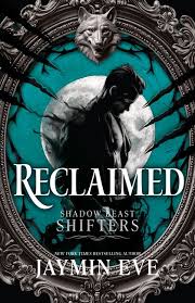 Reclaimed by Jaymin Eve