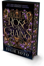 Rose in Chains by Julie Soto